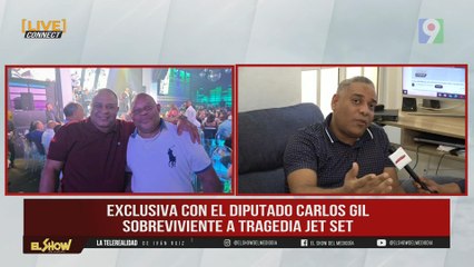 Testimonio de Diputado Carlos Gil en colapso del Jet Set | El Show del Mediodía