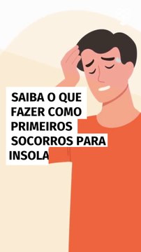 Saiba o que fazer como primeiros socorros para insolação