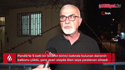Pendik'te 5 katlı binanın balkonu çöktü