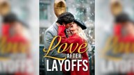 Love After Layoffs Full Movie