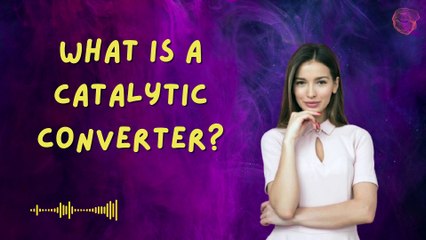 What is a Catalytic Converter?