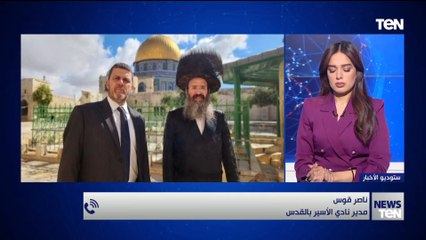 مدير نادي الأسير الفلسطيني يفضح نوايا الاحتلال في القدس والمسجد الأقصى ويطالب بتدخل العرب