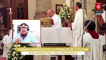 Suenan campanas en catedrales de Yucatán por la muerte del Papa Francisco