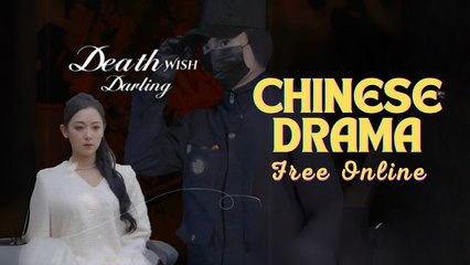 Death Wish Darling Chinese Drama on Flextv