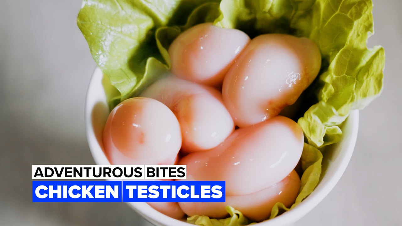 Theses chicken testicles are not a dish for the faint-hearted