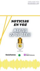 Resumen de Noticias | Martes 22 de Abril 2025