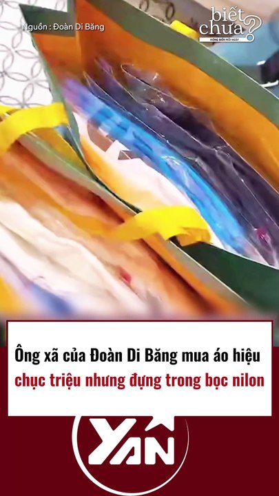 Ông xã Đoàn Di Băng mua áo hiệu nhưng đựng trong bọc ni lông