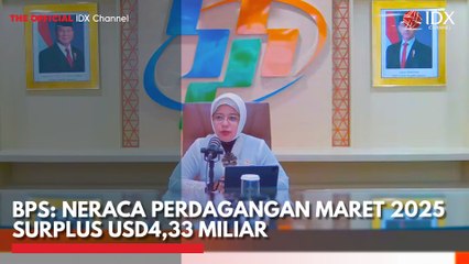 BPS: Neraca Perdagangan Maret 2025 Surplus USD4,33 Miliar