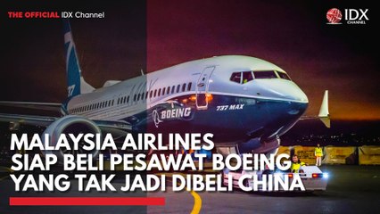 Malaysia Airlines Siap Beli Pesawat Boeing yang Tak Jadi Dibeli China