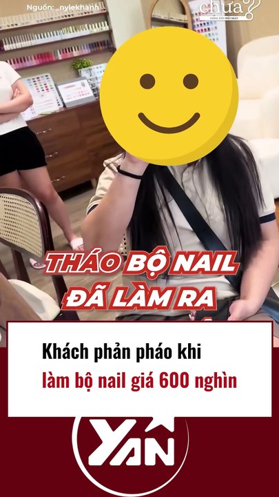 Khách tranh cãi khi làm bộ nail gần 600k