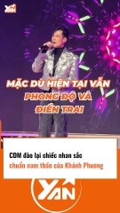 CĐM đào lại nhan sắc chuẩn nam thần của Khánh Phương