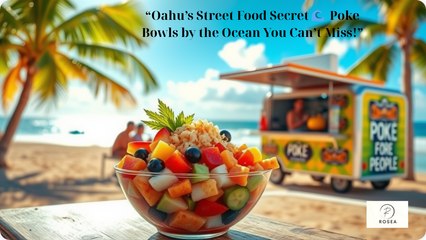 “Oahu’s Street Food Secret 🌊  Poke Bowls by the Ocean You Can’t Miss!”
