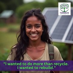 “I wanted to do more than recycle. I wanted to rebuild.”