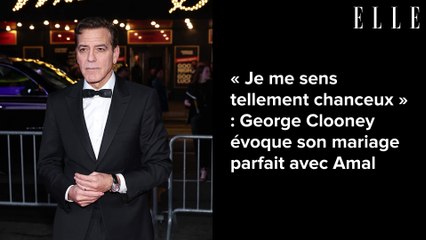 « Je me sens tellement chanceux » : George Clooney évoque son mariage parfait avec Amal