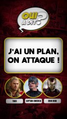 DEVINE QUI A DIT… "J’ai un plan, on attaque !"
