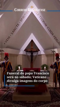 Funeral do papa Francisco será no sábado; Vaticano divulga imagens do corpo