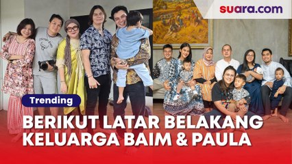 Latar Belakang Keluarga Baim Wong vs Paula Verhoeven, Mana yang Lebih Terpandang?