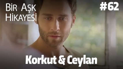 Baştan Sona Korkut & Ceylan #62