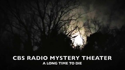 Midnight Mysteries - A Long Time To Die (CBS Radio Mytstery Theater)