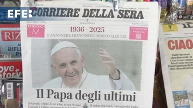 La prensa en Roma reacciona a la muerte del papa Francisco