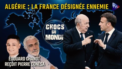 Chocs du monde avec Pierre Conesa - Macron tente-t-il d’esquiver le rapport de force avec Tebboune ?