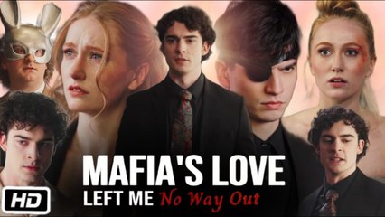 Mafia's Love Left Me No Way Out Full Movie