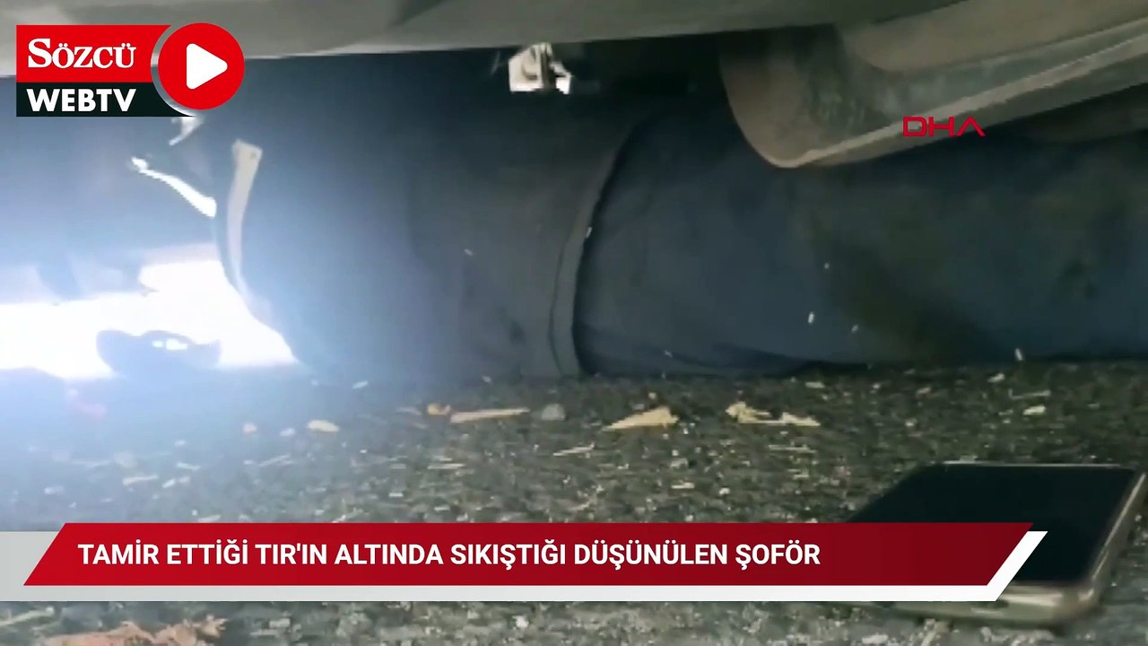 Tamir ettiği TIR'ın altında sıkıştığı düşünülen şoför, ekipleri alarma geçirdi