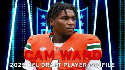 2025 NFL Draft Player Profile – Cam Ward