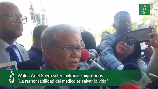 Waldo Ariel Suero sobre políticas migratorias: “La responsabilidad del médico es salvar la vida”