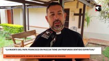 “La muerte del Papa Francisco en Pascua tiene un profundo sentido espiritual”