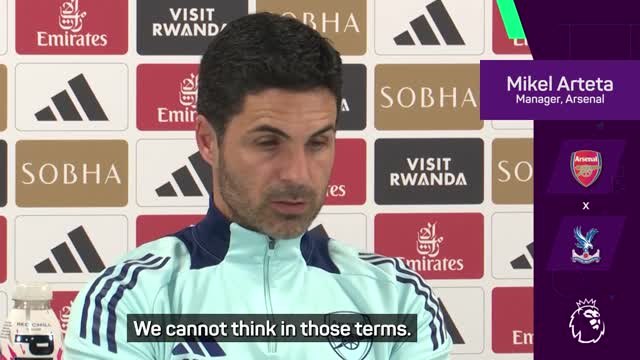 Arteta 'cannot think' of resting players ahead of PSG tie