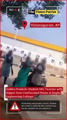 Andhra Pradesh: Student Hits Teacher with Slipper Over Confiscated Phone at Raghu Engineering College