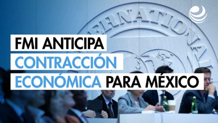 FMI anticipa contracción económica para México en 2025 por los aranceles