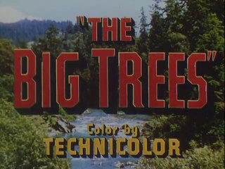 The Big Trees (1952) – A Western Drama of Greed and Redemption
