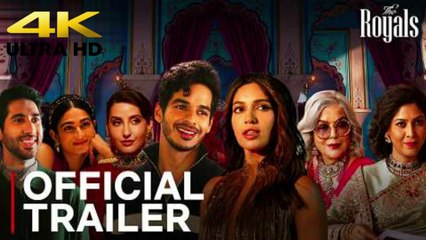 The Royals | Official Trailer | Ishaan Khatter, Bhumi Pednekar, Zeenat Aman, Nora Fatehi