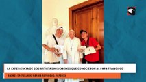 La experiencia de dos artistas misioneros que conocieron al Papa Francisco