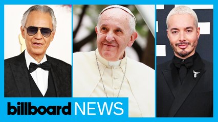Pope Francis Dies at 88: J Balvin, Andrea Bocelli & More Pay Tribute | Billboard News