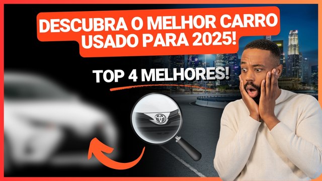 TOP 4 MELHORES CARROS USADOS para COMPRAR em 2025: Veja os MODELOS com MELHOR CUSTO-BENEFÍCIO