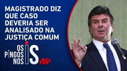Luiz Fux diz que STF seria incompetente para julgar suposta tentativa de golpe