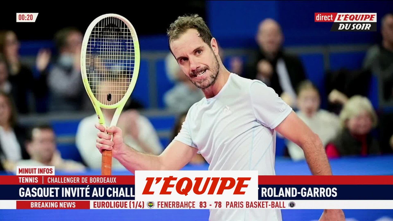 Gasquet invité au Challenger de Bordeaux, son avant-dernier tournoi - Tennis - Challenger
