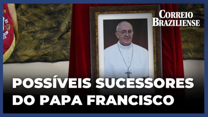 Saiba quais são os possíveis sucessores do papa Francisco