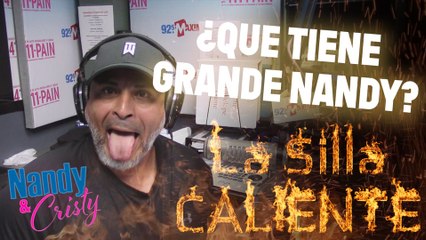 La Silla Caliente - Nandy nos muestra lo que tiene grande.