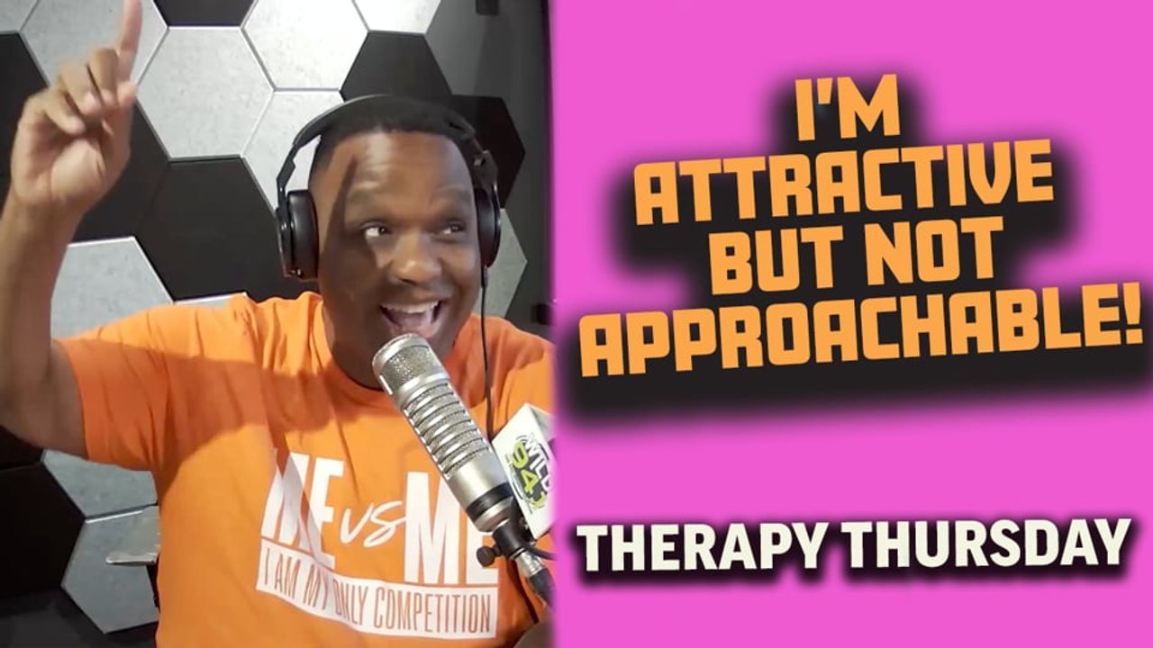 Therapy Thursday: I Look Good, But Don't Get Hit On!