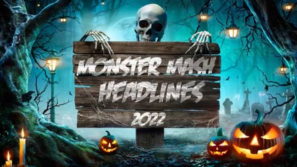 Monster Mash Headlines 2022