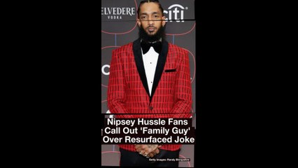 Nipsey Hussle Fans Call Out 'Family Guy' Over Resurfaced Joke