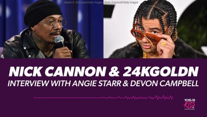 Nick Cannon & 24kGoldn Interview with Angie Starr & Devon Campbell