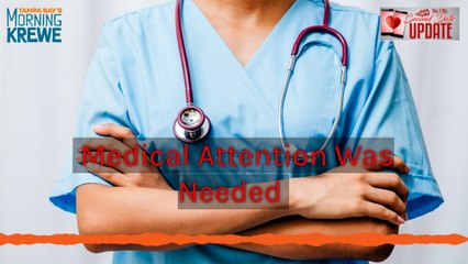 Second Date Update - Medical Attention Was Needed