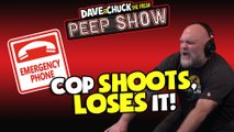 Peep Show: Cop Shoots, Loses it!
