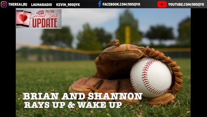 Second Date Update - Rays Up & Wake Up