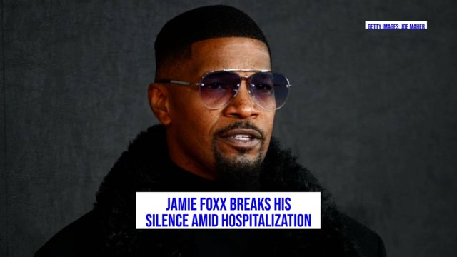 Jamie Foxx Breaks His Silence Amid Hospitalization